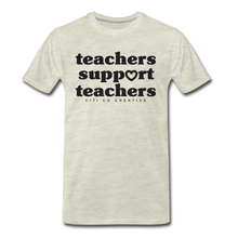 Load image into Gallery viewer, Teachers Support Teachers Tee | Black Print - heather oatmeal